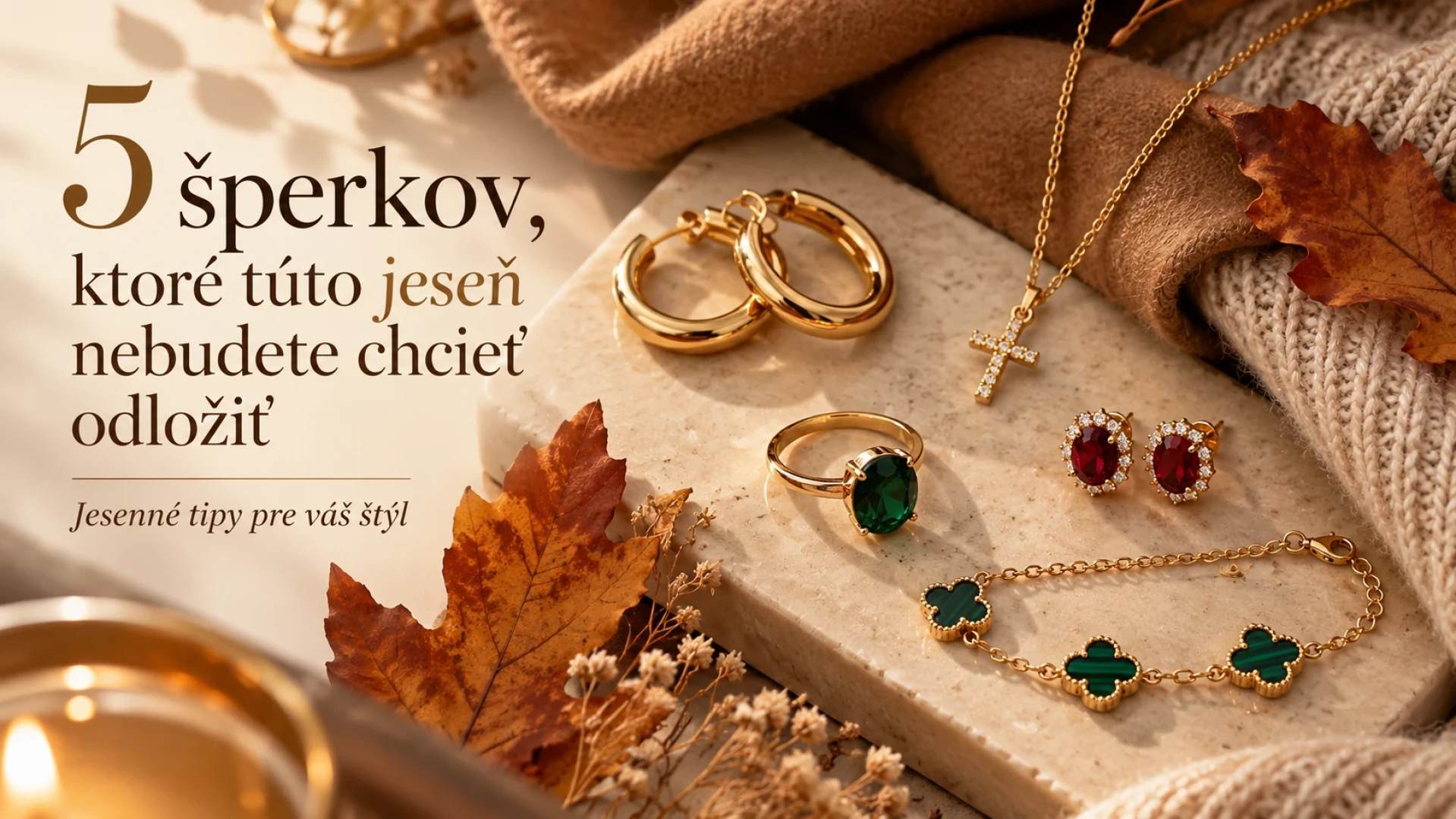 5 šperkov, ktoré túto jeseň nebudete chcieť odložiť